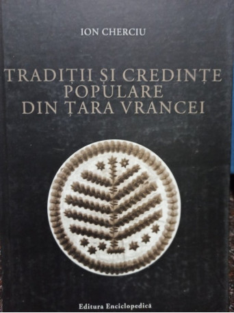 Traditii si credinte populare din Tara Vrancei