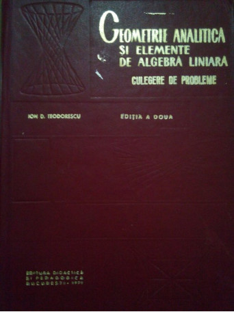 Geometrie analitica si elemente de algebra liniara