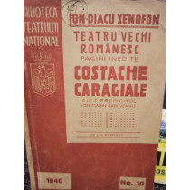 Teatru vechi romanesc - Costache Caragiale