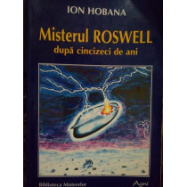 Misterul Roswell dupa cincizeci de ani