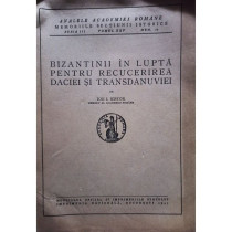 Bizantinii in lupta pentru recucerirea Daciei si Transdanuviei