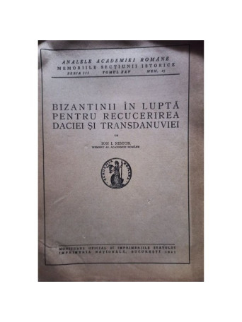 Bizantinii in lupta pentru recucerirea Daciei si Transdanuviei