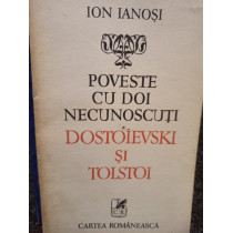 Poveste cu doi necunoscuti - Dostoievski si Tolstoi