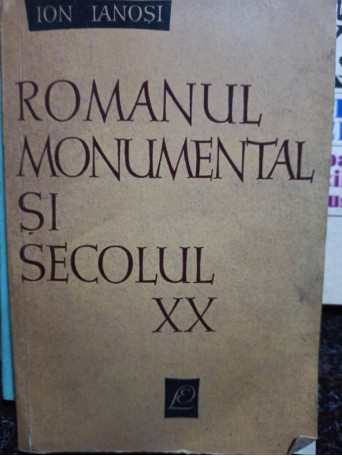 Romanul monumental si secolul XX