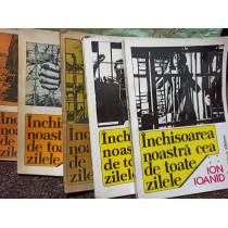 Inchisoarea noastra cea de toate zilele, 5 vol.