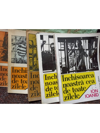 Inchisoarea noastra cea de toate zilele, 5 vol.