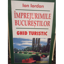 Imprejurimile Bucurestilor ghid turistic