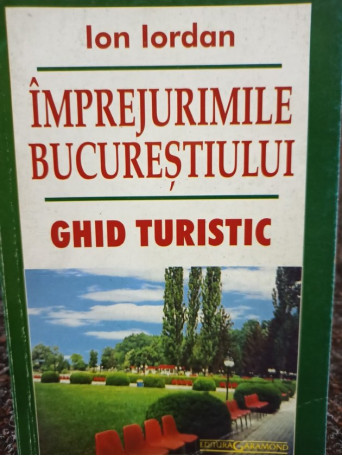 Imprejurimile Bucurestiului - Ghid turistic