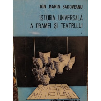 Istoria universala a dramei si teatrului, vol. I