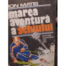 Marea aventura a schiului