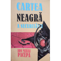 Cartea neagra a securitatii, vol. I