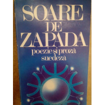 Soare de zapada. Poezie si proza suedeza