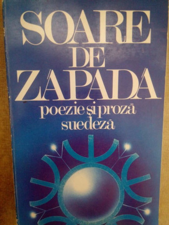 Soare de zapada. Poezie si proza suedeza