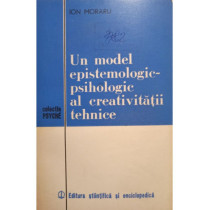 Un model epistemologicpsihologic al creativitatii tehnice