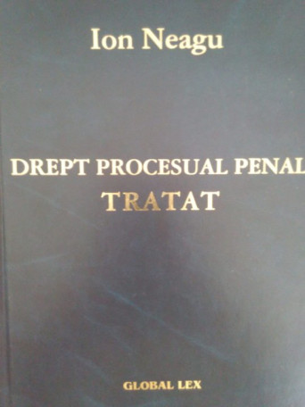 Ion Neagu - Drept procesual penal. Tratat - 2002 - cartonata