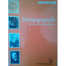 Antropogeografie. O abordare diacronica