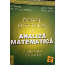 Exercitii si probleme de analiza matematica, clasa a XIIa editia a IIa