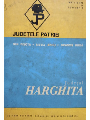 Ion Pisota - Judetul Harghita - 1976 - Brosata