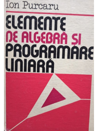 Elemente de algebra si programare liniara