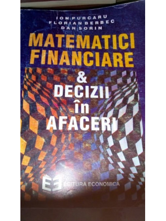 Matemtici financiare si Decizii in afaceri