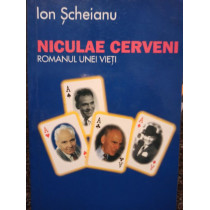 Niculae Cerveni - romanul unei vieti (semnata)