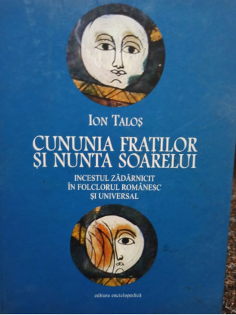 Ion Talos - Cununia fratilor si nunta soarelui - 2004 - Cartonata