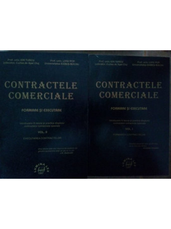 Ion Turcu, Liviu Pop - Contractele comerciale formare si executare, 2 vol. - 1997 - cartonata