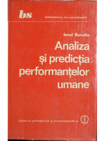 Ionel Dorofte - Analiza si predictia performantelor umane - 1981 - Cartonata