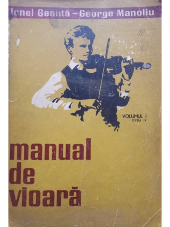 Manual de vioara, vol. I, editia IV