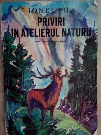 Ionel Pop - Priviri in atelierul naturii