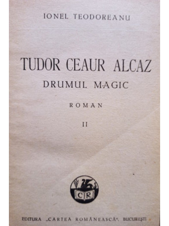 Tudor Ceaur Alcaz, vol. 2