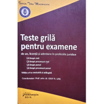 Teste grila pentru examene de an, licenta si admitere in profesiile juridice