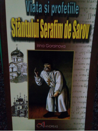 Viata si profetiile Sfantului Serafim de Sarov