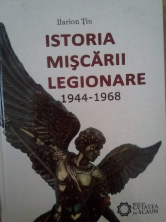 Istoria miscarii legionare 1944-1968