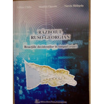 Razboiul rusogeorgian. Reactiile decidentilor in timpul crizei