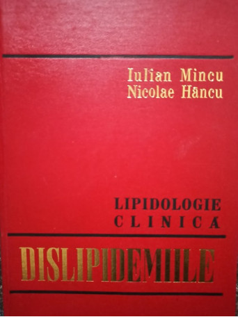 Iulian Mincu - Dislipidemiile - Lipidologie clinica - 1976 - Cartonata