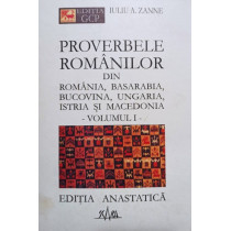 Proverbele romanilor, vol. 1 (editia anastatica)