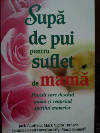 Supa de pui pentru suflet de mama