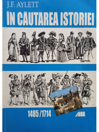 In cautarea istoriei, 1485 / 1714