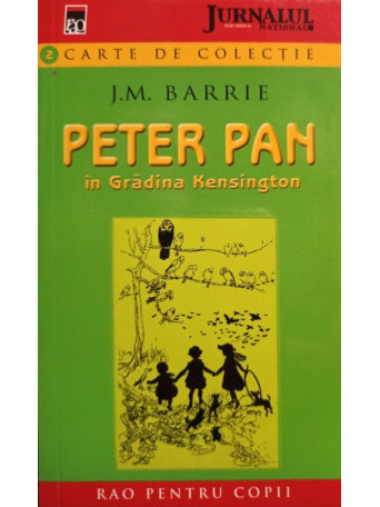 J. M. Barrie - Peter Pan in gradina Kensington - 2007] - Brosata