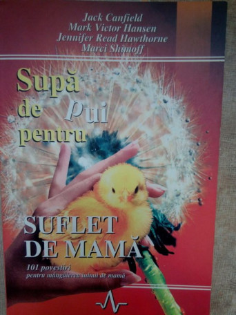 Supa de pui pentru suflet de mama