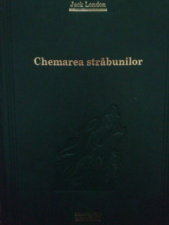 Jack London - Chemarea strabunilor - 2008 - Cartonata