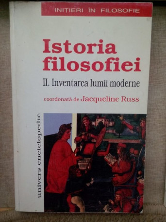 Istoria filosofiei II, Inventarea lumii moderne