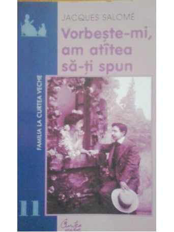 Jacques Salome - Vorbeste-mi, am atatea sa-ti spun - 2002 - brosata