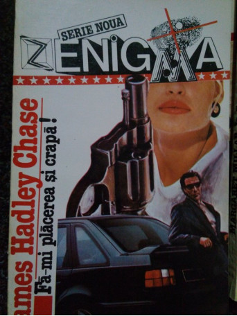 James Hadley Chase - Fa-mi placerea si crapa! - 1994 - Brosata