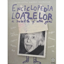 Enciclopedia loazelor a rebelilor si altor genii