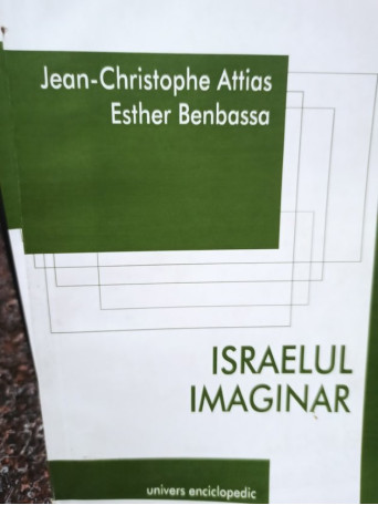 Jean Christophe Attias  - Israelul imaginar - 2005 - Brosata