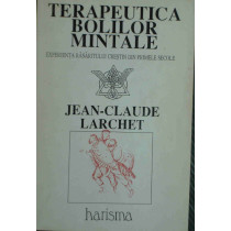 Claude Larchet - Terapeutica bolilor mintale