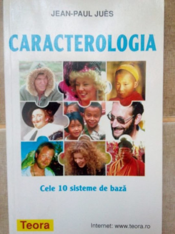 Paul Jues - Caracterologia. Cele 10 sisteme de baza