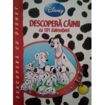 Descopera cainii cu 101 dalmatieni